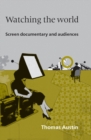 Watching the World : Screen documentary and audiences - eBook