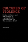Cultures of violence : Lynching and Racial Killing in South Africa and the American South - eBook