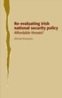 Re-evaluating Irish national security policy : Affordable threats? - eBook