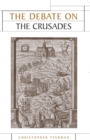 The Debate on the Crusades, 1099-2010 - eBook