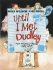 Until I Met Dudley - Book