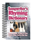 Songwriter's Rhyming Dictionary : Quick, Simple & Easy to Use; Rock, Pop, Folk & Hip Hop - Book