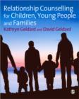 Relationship Counselling for Children, Young People and Families - Book