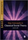 Key Concepts in Classical Social Theory - Book
