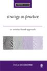 Strategy as Practice : An Activity Based Approach - eBook