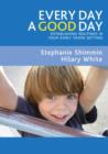 Every Day a Good Day : Establishing Routines in Your Early Years Setting - eBook
