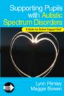 Supporting Pupils with Autistic Spectrum Disorders : A Guide for School Support Staff - eBook