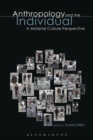 Anthropology and the Individual : A Material Culture Perspective - Book