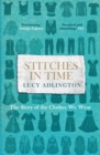 Stitches in Time : The Story of the Clothes We Wear - Book