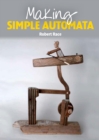 Making Simple Automata - Book