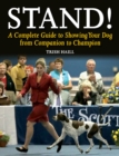 Stand! : A Complete Guide to Showing Your Dog from Companion to Champion - Book
