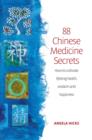 88 Chinese Medicine Secrets : How the wisdom of China can help you to stay healthy and live longer - eBook