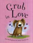 Grub in Love - Book