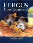 Fergus Goes Quackers - Book