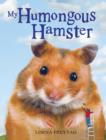My Humongous Hamster - Book