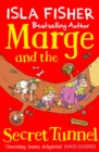 Marge and the Secret Tunnel : Book four in the fun family series by Isla Fisher - eBook