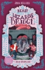 The Beast Under The Wizard's Bridge - The House With a Clock in Its Walls 8 - Book