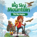 Big Sky Mountain: The Sky Eagles - eBook