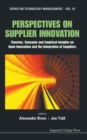 Perspectives On Supplier Innovation: Theories, Concepts And Empirical Insights On Open Innovation And The Integration Of Suppliers - Book