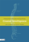 Cranial Intelligence : A Practical Guide to Biodynamic Craniosacral Therapy - Book