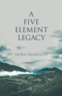 A Five Element Legacy - Book
