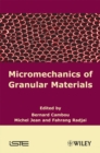 Micromechanics of Granular Materials - Book