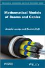 Mathematical Models of Beams and Cables - Book