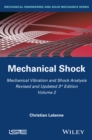 Mechanical Vibration and Shock Analysis, Mechanical Shock - Book
