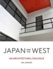 Japan and the West : An Architectural Dialogue - Book
