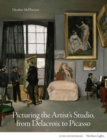 Picturing the Artist's Studio, from Delacroix to Picasso - Book