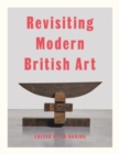 Revisiting Modern British Art - Book