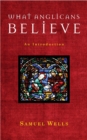 What Anglicans Believe - eBook