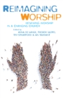 Reimagining Worship : Renewing worship in a changing church - eBook