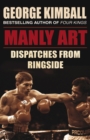 Manly Art : Dispatches From Ringside - Book
