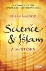 Science and Islam : A History - Book