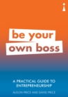 A Practical Guide to Entrepreneurship - eBook