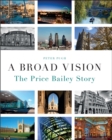 A Broad Vision : The Price Bailey Story - Book