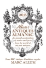 Allum's Antiques Almanac 2015 : An Annual Compendium of Stories and Facts From the World of Art and Antiques - Book