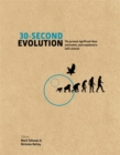 30-Second Evolution : The 50 most significant ideas and events, each explained in half a minute - Book