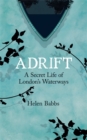 Adrift : A Secret Life of London’s Waterways - Book