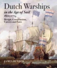 Dutch Warships in the Age of Sail 1600 - 1714 - Book