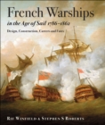 French Warships in the Age of Sail, 1786-1861 : Design, Construction, Careers and Fates - eBook