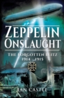 Zeppelin Onslaught : The Forgotten Blitz, 1914-1915 - eBook