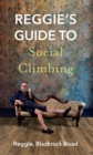 Reggie's Guide to Social Climbing - eBook