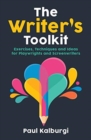 The Writer's Toolkit : Exercises, Techniques and Ideas for Playwrights and Screenwriters - Book
