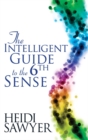 The Intelligent Guide to the Sixth Sense - Book