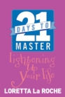 21 Days to Master Lightening Up Your Life - eBook