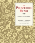 The Prosperous Heart : Creating a Life of 'Enough' - Book