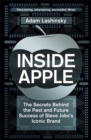 Inside Apple : The Secrets Behind the Past and Future Success of Steve Jobs's Iconic Brand - Book