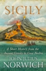 Sicily : A Short History, from the Greeks to Cosa Nostra - Book